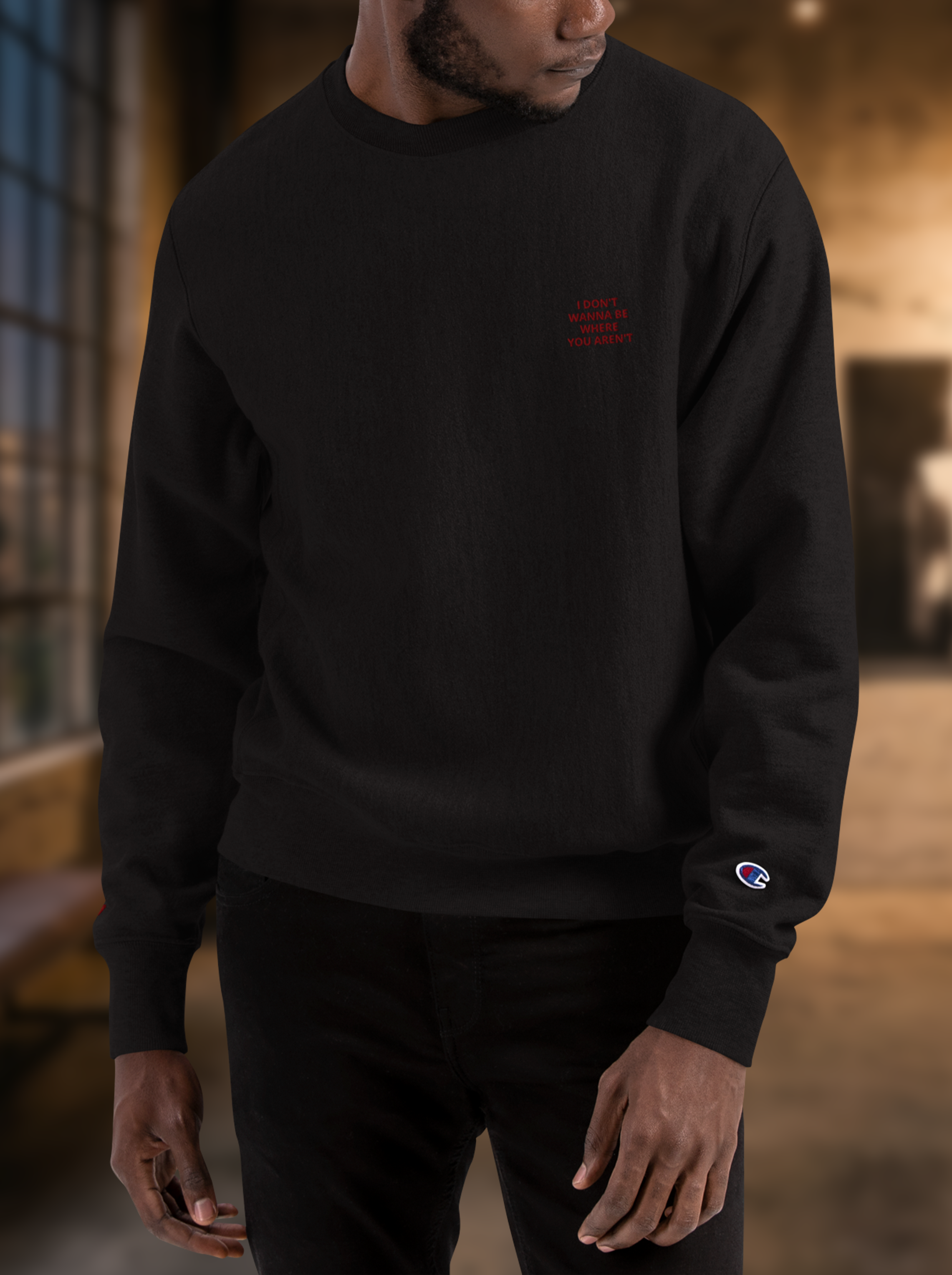 I Don't Wanna Be Where You Aren't - Heavyweight Sweatshirt (#002)